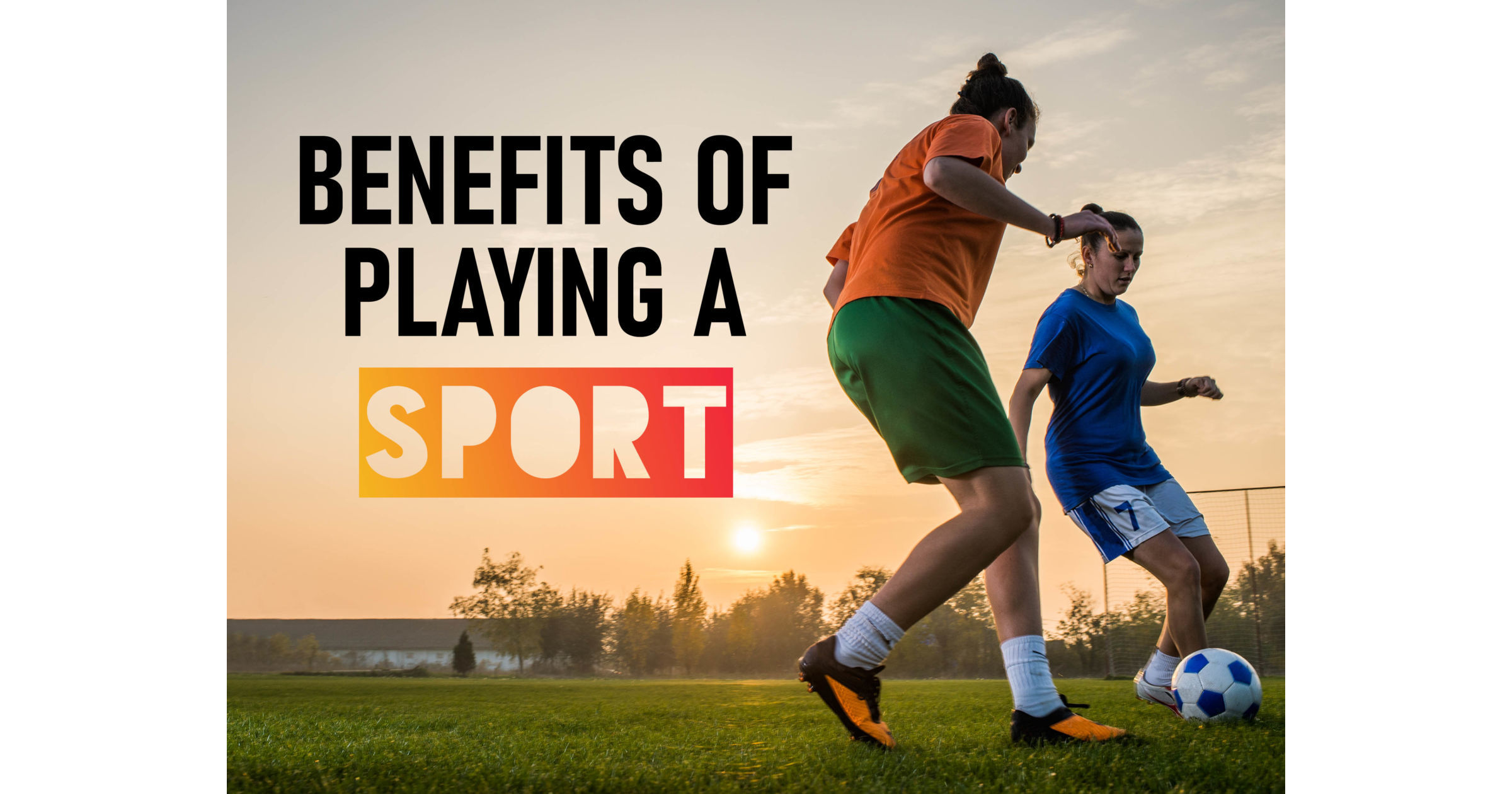 7 benefits of playing a sport